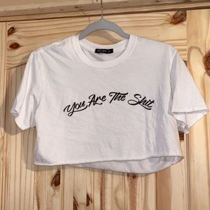 🌻2 for $15🌻 “You Are The Shit” crop top